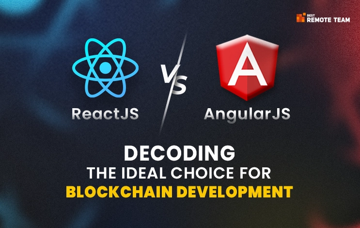 react vs. angular the ultimate framework for blockchain applications