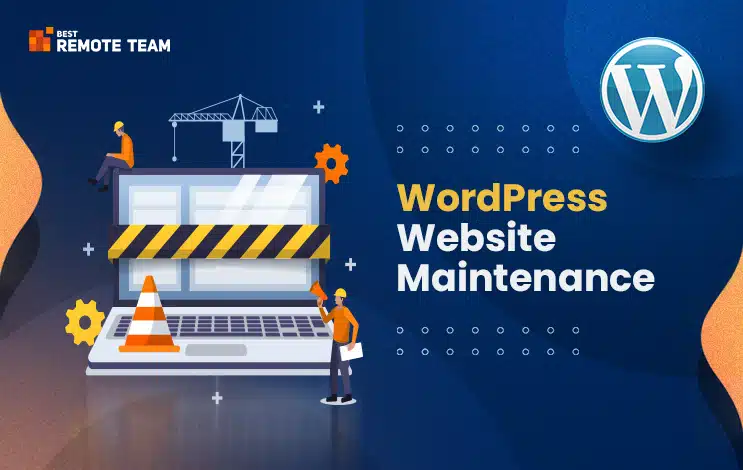 WordPress Website Maintenance Guide [Importance, Types, Cost and Best Practices]