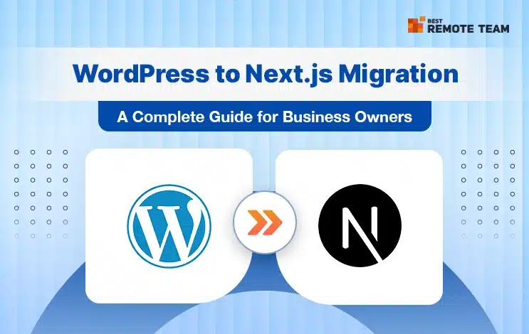How to Migrate Website From WordPress to Next.js: A Non-Developer’s Guide